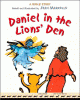 Daniel in the lion's den : a Bible story