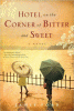 Book cover of Hotel on the Corner of Bitter and Sweet