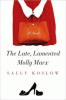 The late, lamented Molly Marx : a novel
