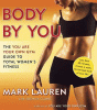 Body by you : the you are your own gym guide to total fitness for women