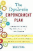 The dyslexia empowerment plan : a blueprint for renewing your child's confidence and love of learning