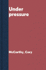 Under pressure