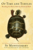 Of time and turtles : mending the world, shell by shattered shell