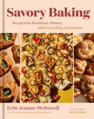 Savory baking : recipes for breakfast, dinner, and everything in between
