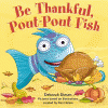 Be thankful, pout-pout fish