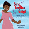 Sing, Aretha, sing! : Aretha Franklin, "Respect," and the civil rights movement