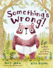 Something's wrong! : a bear, a hare, and some underwear