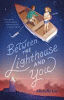 Between the lighthouse and you