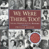 We were there, too : young people in U.S. history
