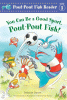 You can be a good sport, pout-pout fish!