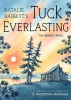 Natalie Babbitt's Tuck Everlasting : the Graphic Novel by Woodman-Maynard, K. , Adapter, Illustrator