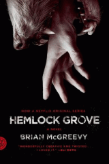Hemlock Grove or, the wise wolf