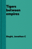Tigers Between Empires: The Improbable Return of Great Cats to the Forests of Russia and China