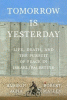 Tomorrow Is Yesterday: Life, Death, and the Pursuit of Peace in Israel/Palestine