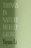 Things in nature merely grow