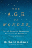 The age of wonder : how the romantic generation discovered the beauty and terror of science