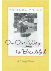 On our way to beautiful : a family memoir