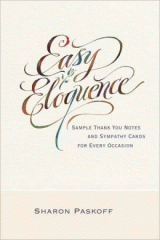 Easy eloquence : sample thank you notes and symphthy cards for every occasion