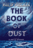 Book cover of Book of dust. La belle sauvage