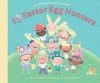 10 Easter egg hunters : a holiday counting book