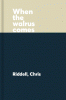 When the walrus comes