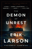 Demon of unrest : a saga of hubris, heartbreak, and heroism at the dawn of the Civil War