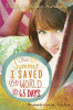 The summer I saved the world-- in 65 days