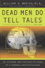 Dead men do tell tales : the strange and fascinating cases of a forensic anthropologist