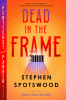 Dead in the frame