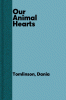 Our animal hearts : a novel