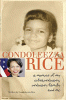 Condoleezza Rice : a memoir of my extraordinary, ordinary family and me