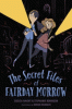 The secret files of Fairday Morrow