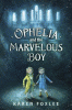 Ophelia and the marvelous boy