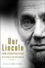 Our Lincoln : new perspectives on Lincoln and his world