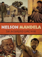 Nelson Mandela : the authorized comic book