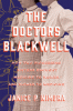 The doctors Blackwell : how two pioneering sisters...