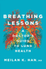 Breathing lessons : a doctor's guide to lung health