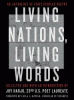 Living nations, living words : an anthology of Fir...