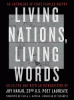 Living nations, living words : an anthology of First Peoples poetry