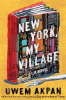 New York, my village : a novel