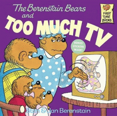 The Berenstain bears and too much TV