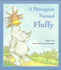 A porcupine named Fluffy