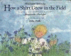 How a shirt grew in the field