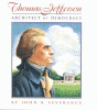 Thomas Jefferson : architect of democracy