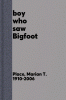 The boy who saw Bigfoot