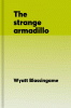 The strange armadillo