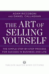 The art of selling yourself : the simple step-by-step process for success in business and life