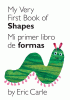 My very first book of shapes = Mi primer libro de figuras