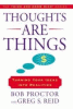 Thoughts are things : turning your ideas into realities