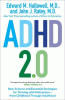 ADHD 2.0 : new science and essential strategies for thriving with distraction--from childhood through adulthood